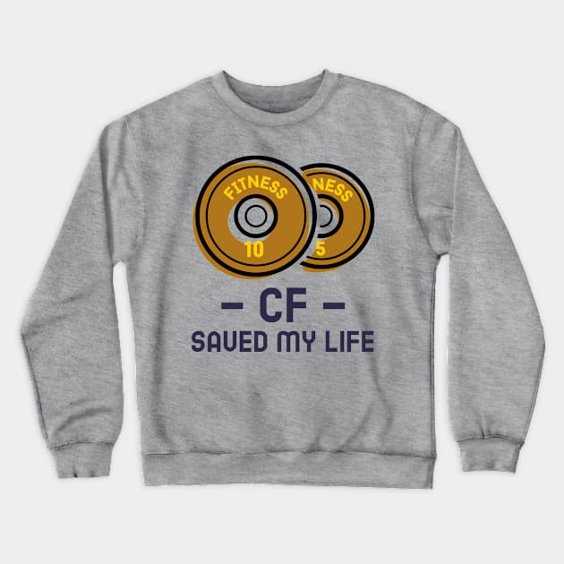 CF SAVED MY LIFE Crewneck Sweatshirt by Bazzar Designs